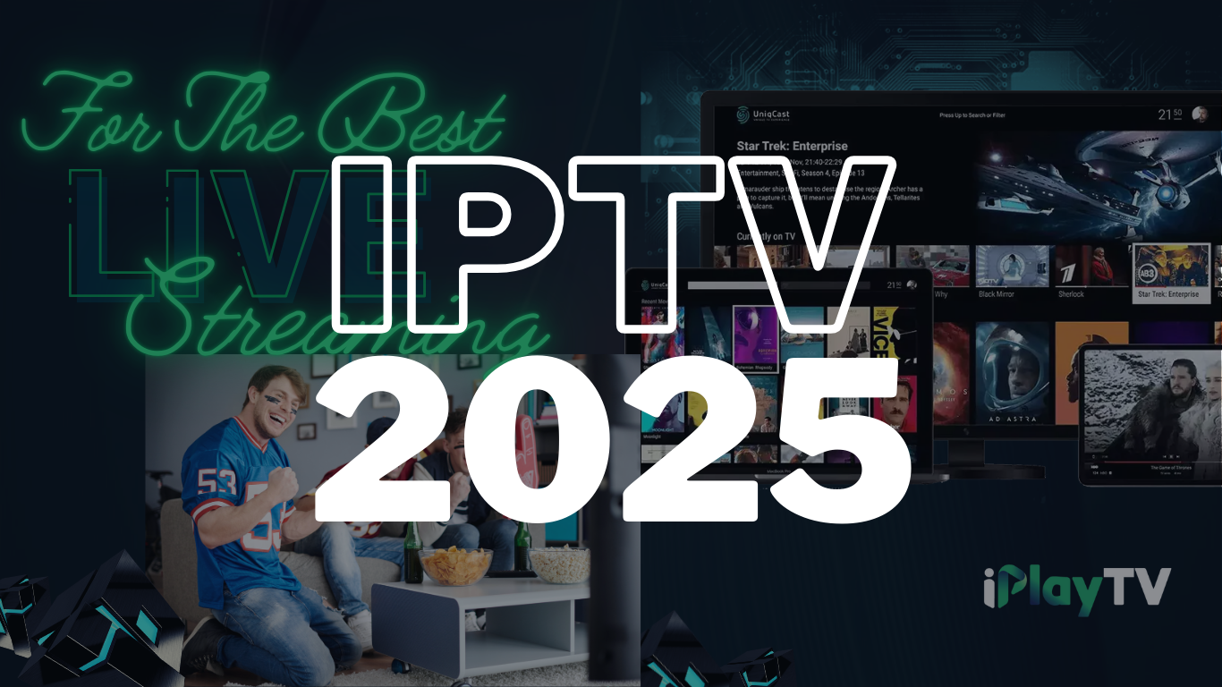 10 Benefits That Will Blow Your Mind: Why 2025 Is the Year of IPTV